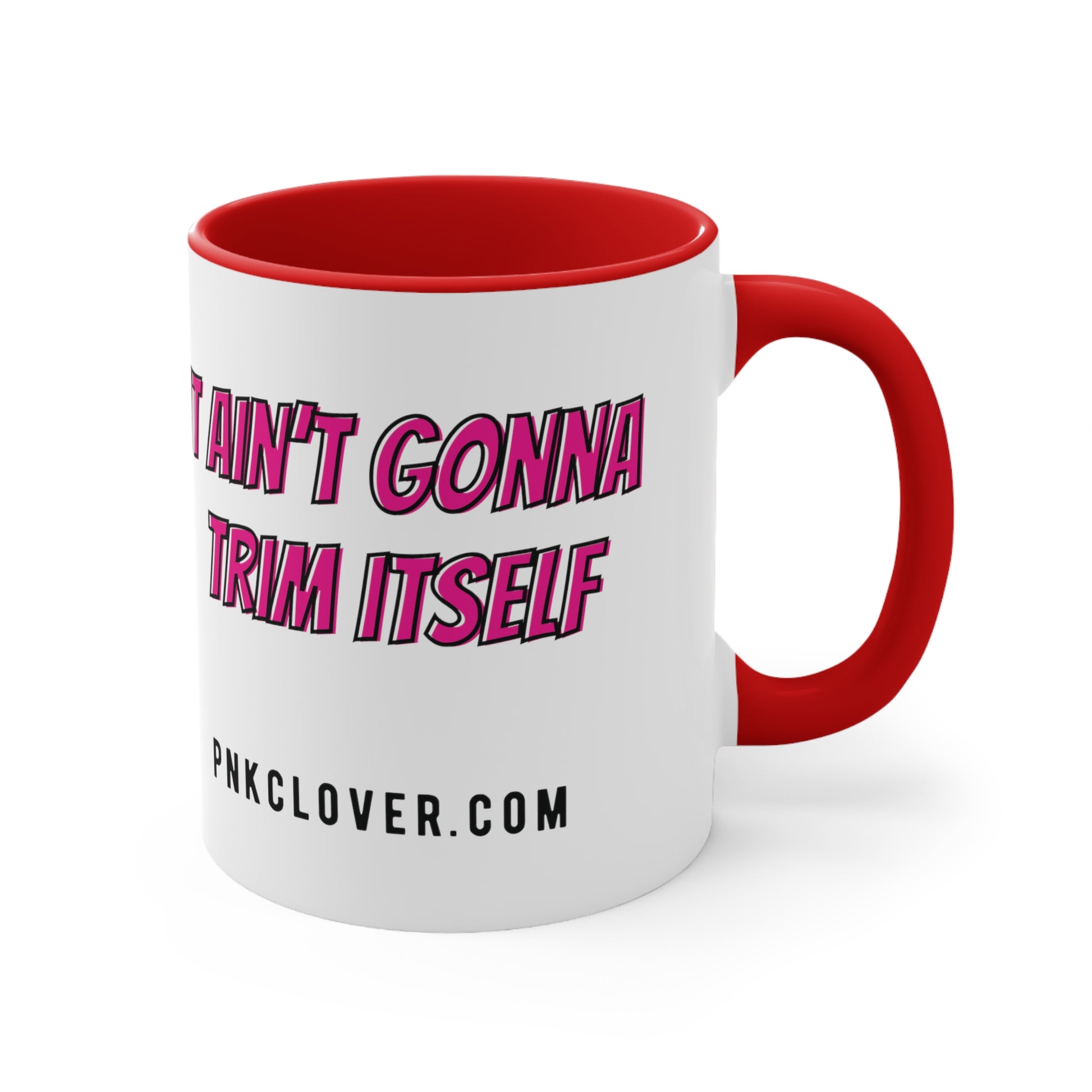 It Ain't Gonna Trim Itself - Accent Coffee Mug, 11oz - Mug by Printify | It Ain't Gonna Trim Itself - Accent Coffee Mug, 11oz