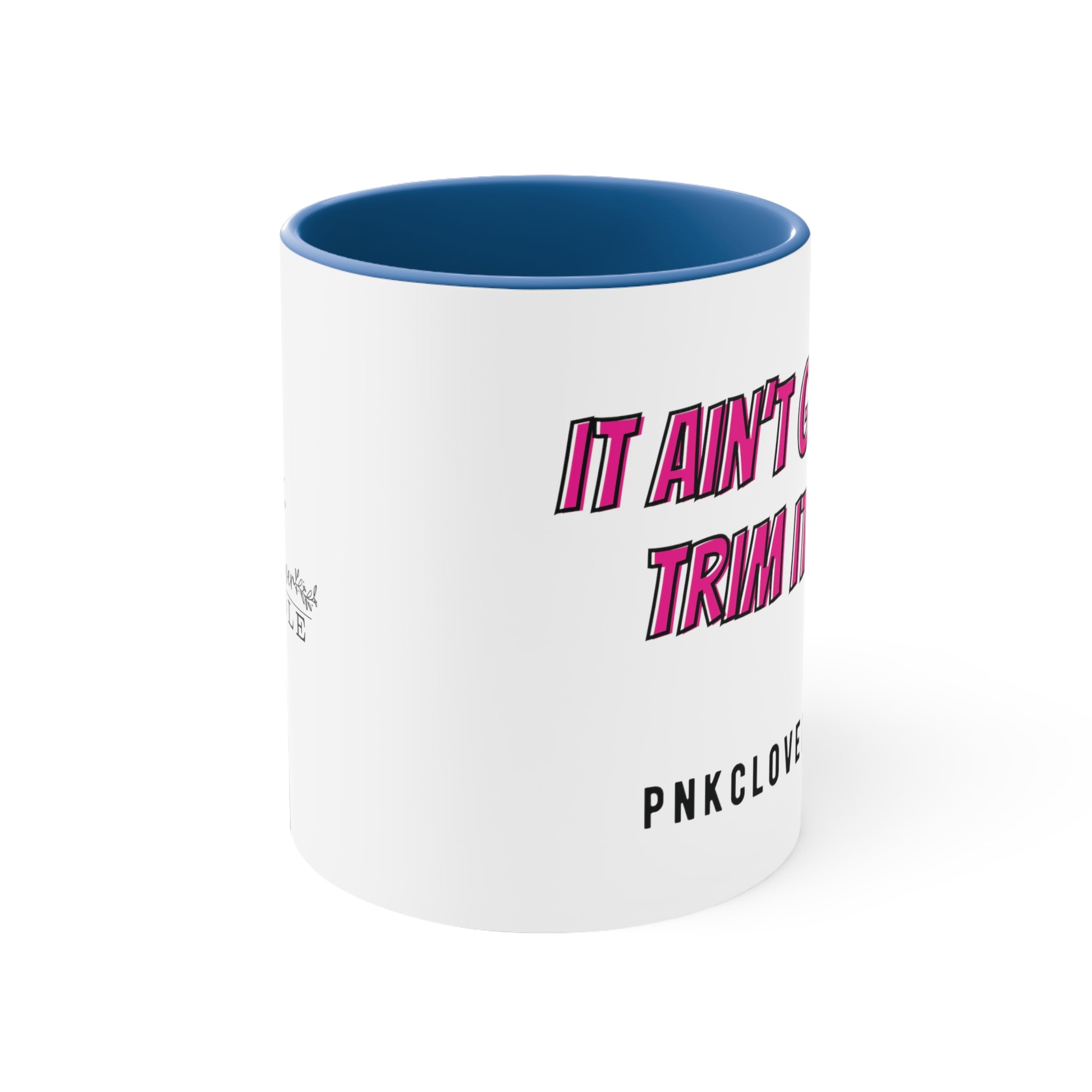 It Ain't Gonna Trim Itself - Accent Coffee Mug, 11oz - Mug by Printify | It Ain't Gonna Trim Itself - Accent Coffee Mug, 11oz