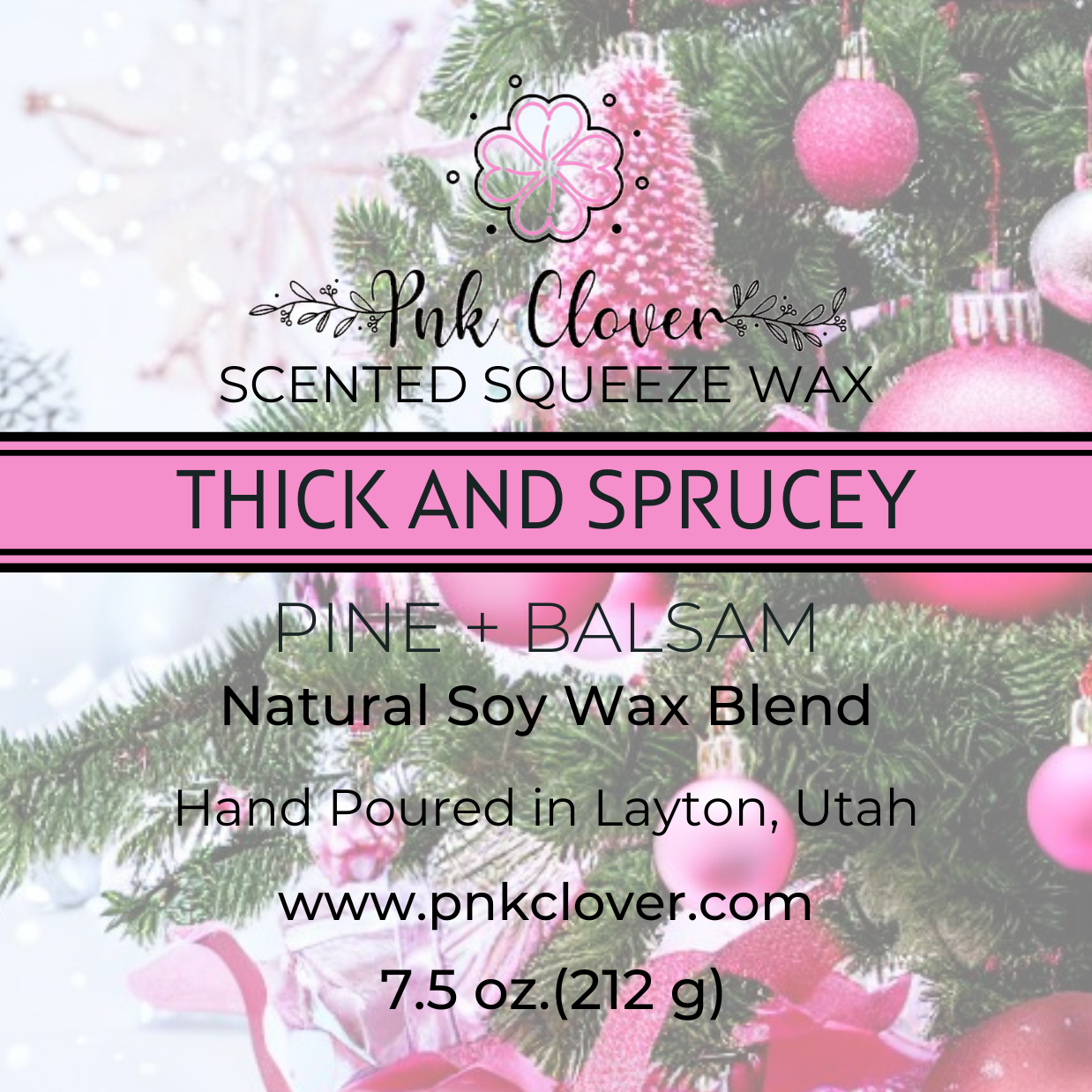 Thick & Sprucey - Squeeze Wax by Pnk Clover | Bring the Outdoors In with the Scent of Christmas Tree - Wax Melt 